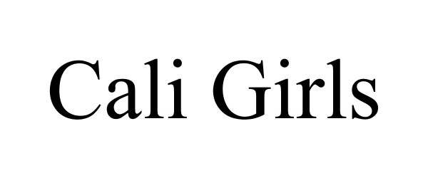 Trademark Logo CALI GIRLS