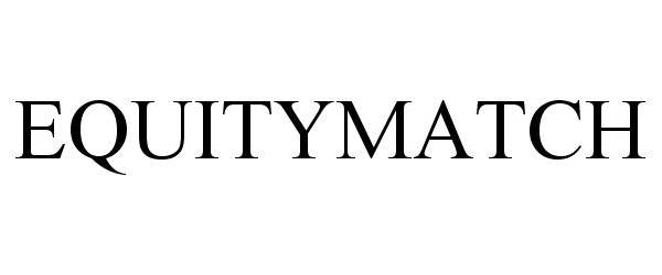 Trademark Logo EQUITYMATCH