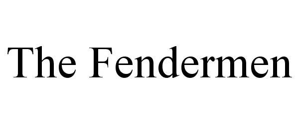 Trademark Logo THE FENDERMEN