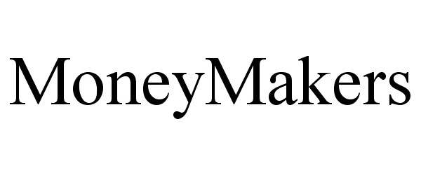 Trademark Logo MONEYMAKERS