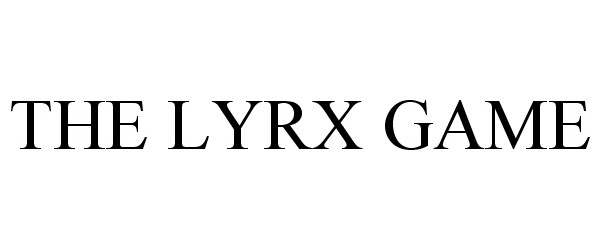  THE LYRX GAME