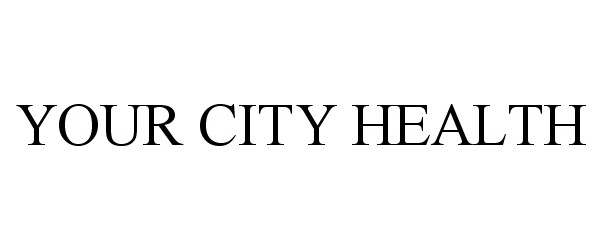  YOUR CITY HEALTH