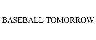 Trademark Logo BASEBALL TOMORROW
