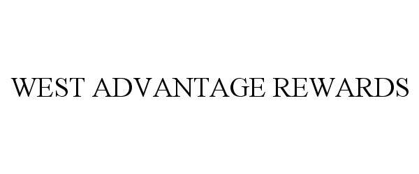 Trademark Logo WEST ADVANTAGE REWARDS