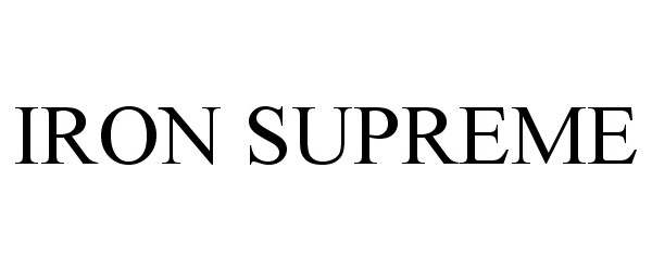 Trademark Logo IRON SUPREME