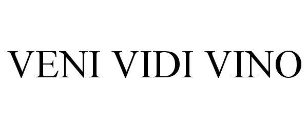 Trademark Logo VENI VIDI VINO