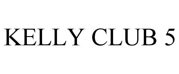  KELLY CLUB 5