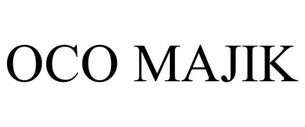 Trademark Logo OCO MAJIK