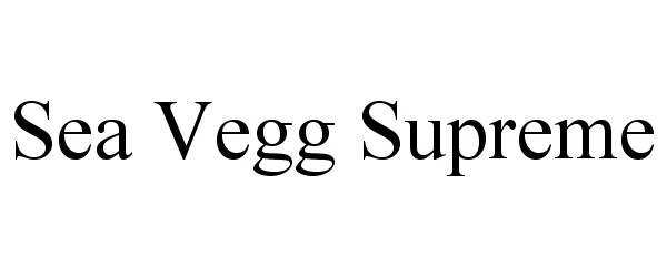  SEA VEGG SUPREME