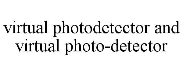  VIRTUAL PHOTODETECTOR AND VIRTUAL PHOTO-DETECTOR