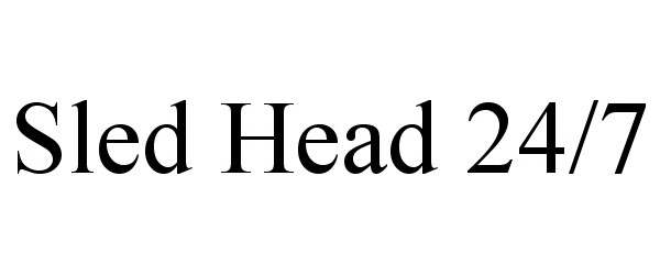  SLED HEAD 24/7