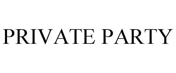 Trademark Logo PRIVATE PARTY