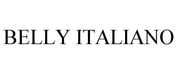  BELLY ITALIANO