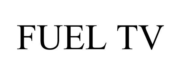 Trademark Logo FUEL TV