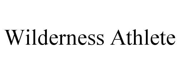 Trademark Logo WILDERNESS ATHLETE