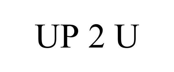 Trademark Logo UP 2 U