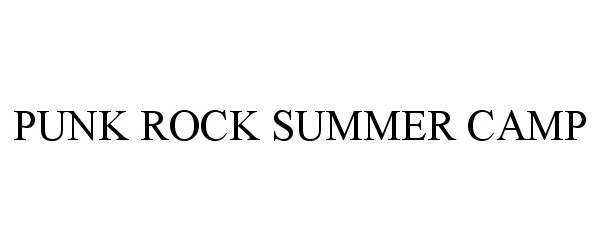 Trademark Logo PUNK ROCK SUMMER CAMP