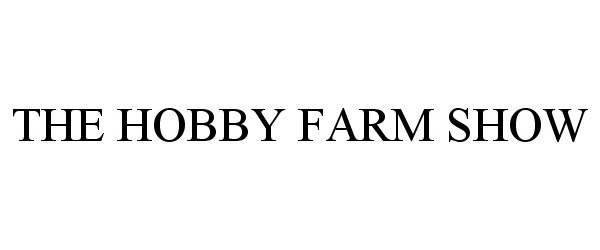  THE HOBBY FARM SHOW