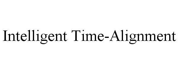 INTELLIGENT TIME-ALIGNMENT
