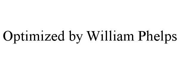  OPTIMIZED BY WILLIAM PHELPS