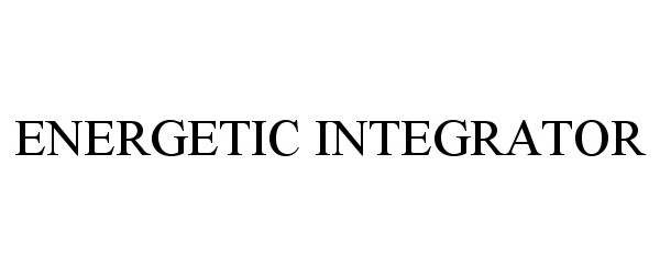 Trademark Logo ENERGETIC INTEGRATOR