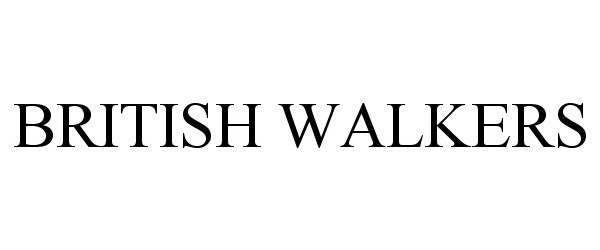 Trademark Logo BRITISH WALKERS