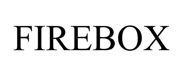 Trademark Logo FIREBOX