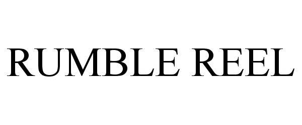Trademark Logo RUMBLE REEL