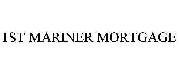  1ST MARINER MORTGAGE