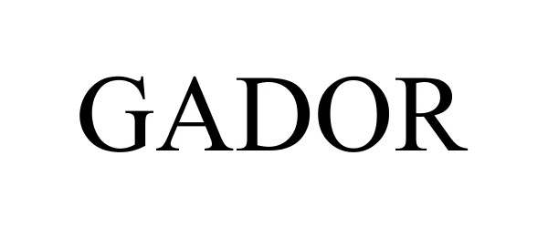 Trademark Logo GADOR