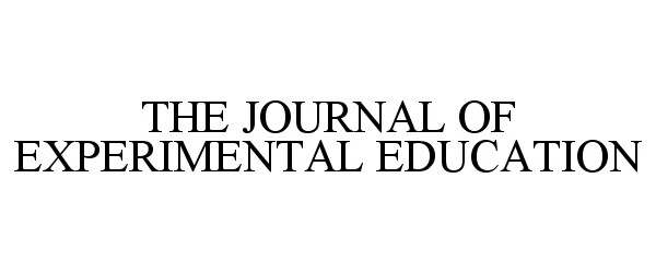  THE JOURNAL OF EXPERIMENTAL EDUCATION