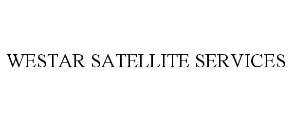  WESTAR SATELLITE SERVICES