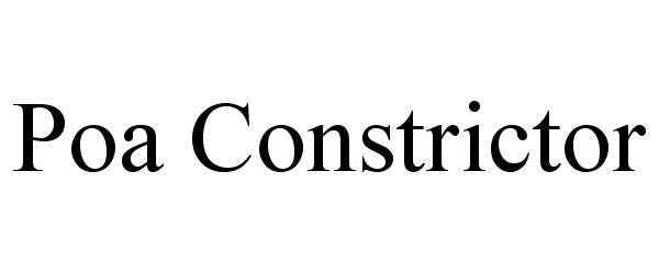 Trademark Logo POA CONSTRICTOR