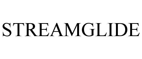 Trademark Logo STREAMGLIDE