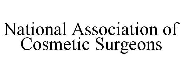 Trademark Logo NATIONAL ASSOCIATION OF COSMETIC SURGEONS