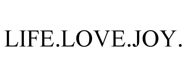 Trademark Logo LIFE.LOVE.JOY.