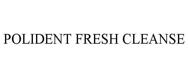 POLIDENT FRESH CLEANSE