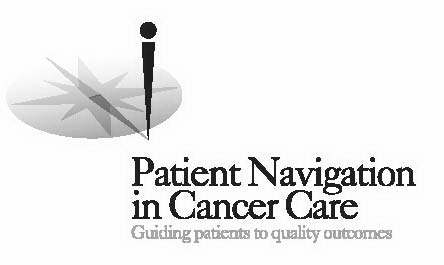 PATIENT NAVIGATION IN CANCER CARE GUIDING PATIENTS TO QUALITY OUTCOMES