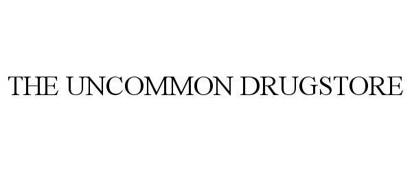 Trademark Logo THE UNCOMMON DRUGSTORE