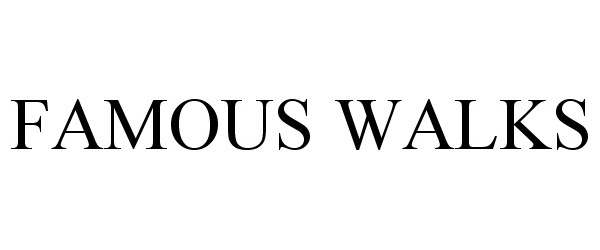 Trademark Logo FAMOUS WALKS