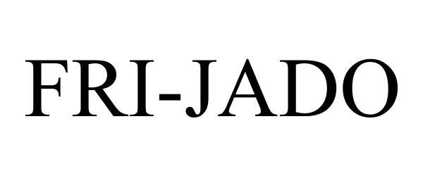 Trademark Logo FRI-JADO