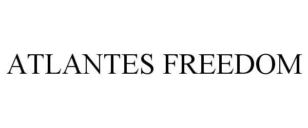  ATLANTES FREEDOM