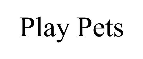 Trademark Logo PLAY PETS