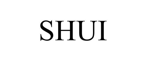Trademark Logo SHUI