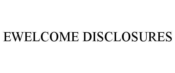  EWELCOME DISCLOSURES