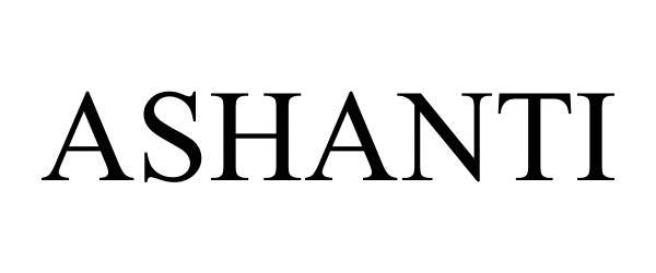 Trademark Logo ASHANTI