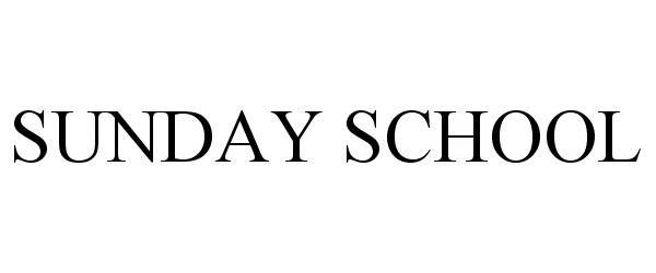 Trademark Logo SUNDAY SCHOOL