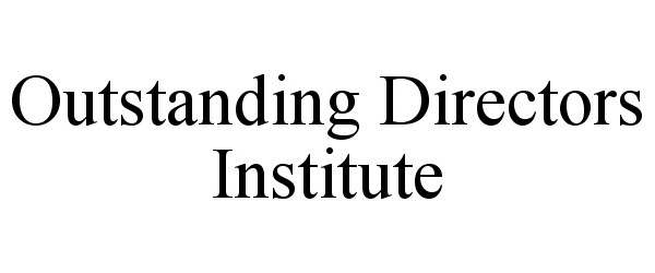  OUTSTANDING DIRECTORS INSTITUTE