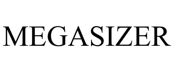Trademark Logo MEGASIZER
