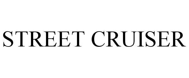 Trademark Logo STREET CRUISER
